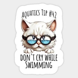 Aquatics Tip #42, Don't Cry While Swimming sad kitty Sticker